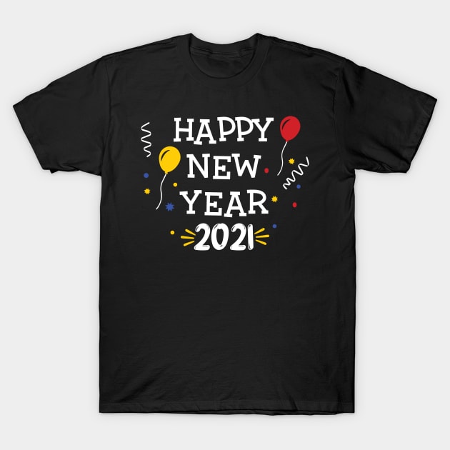 Happy New Year 2021 T-Shirt by aborefat2018